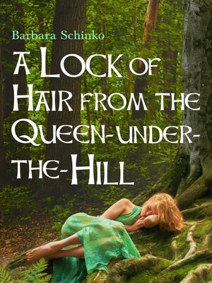 cover image of A Lock of Hair from the Queen-under-the-Hill
